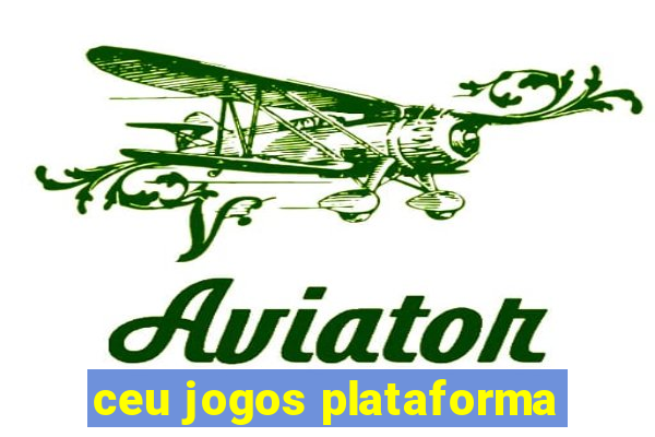 ceu jogos plataforma